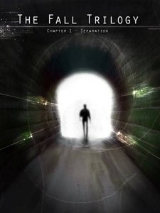 скачать игру бесплатно The Fall Trilogy Chapter 1: Separation (2009/ENG) PC
