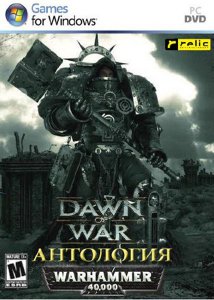 скачать игру бесплатно Warhammer 40.000 Dawn of War: Антолигия (2009/RUS/ENG) PC