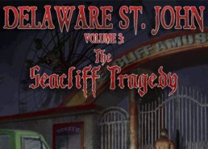 игра Прохождение игры Delaware St. John Volume 3: The Seacliff Tragedy